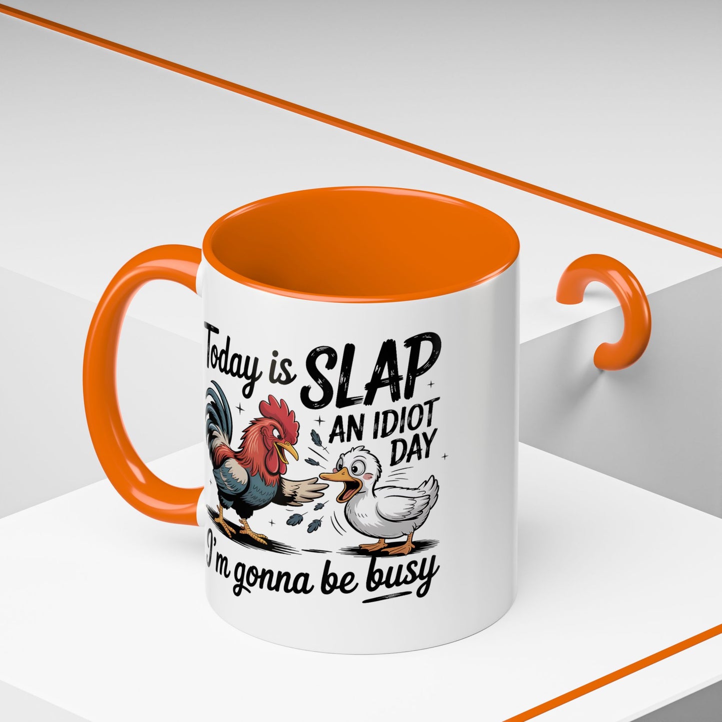 Humor Mug - Today is Slap An Idiot Day