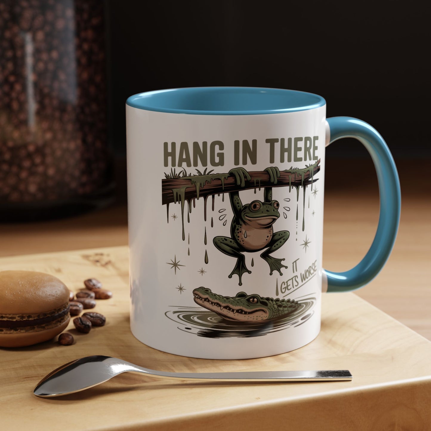 Humor Mug - Hang In There It Gets Worse