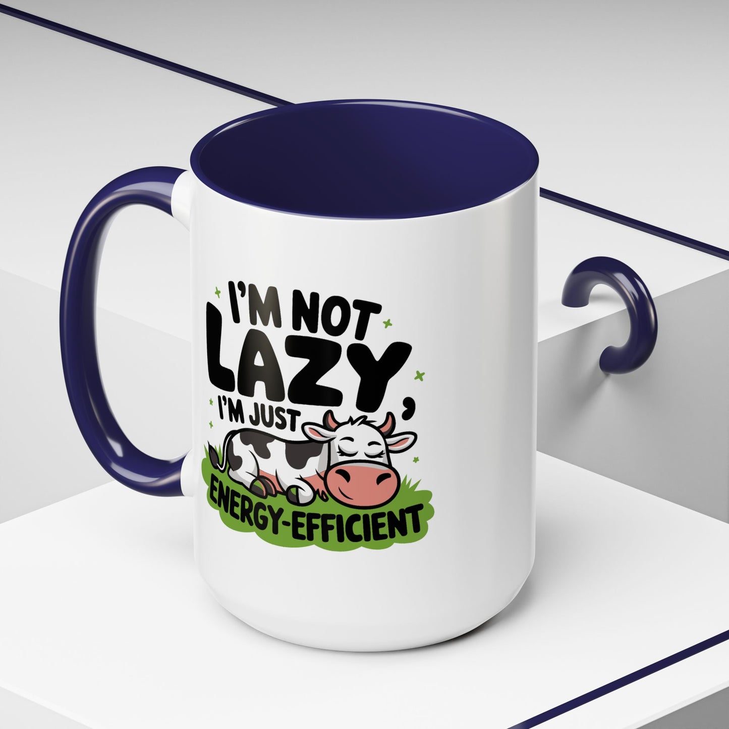 Humor Mug - I'm Not Lazy I'm Just Energy-Efficient
