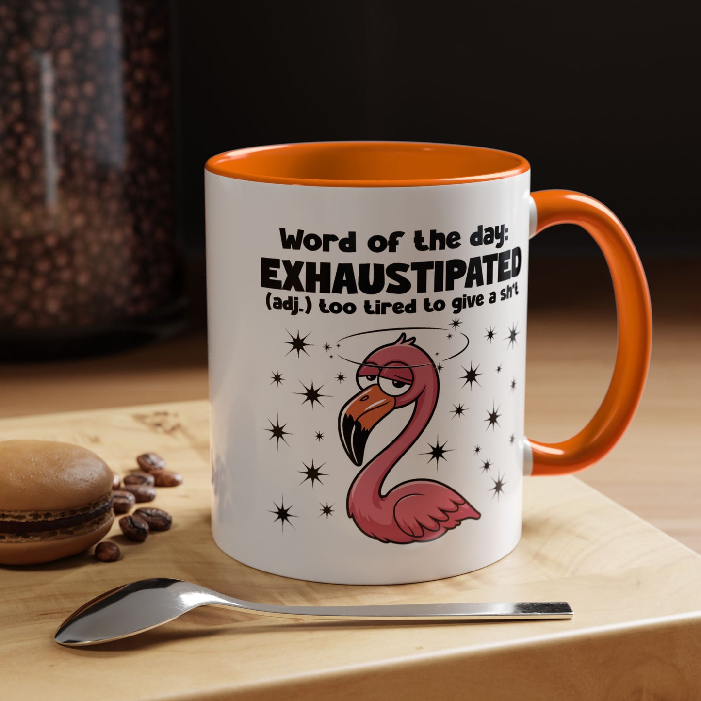Humor Mug - Word of The Day Exhaustipated