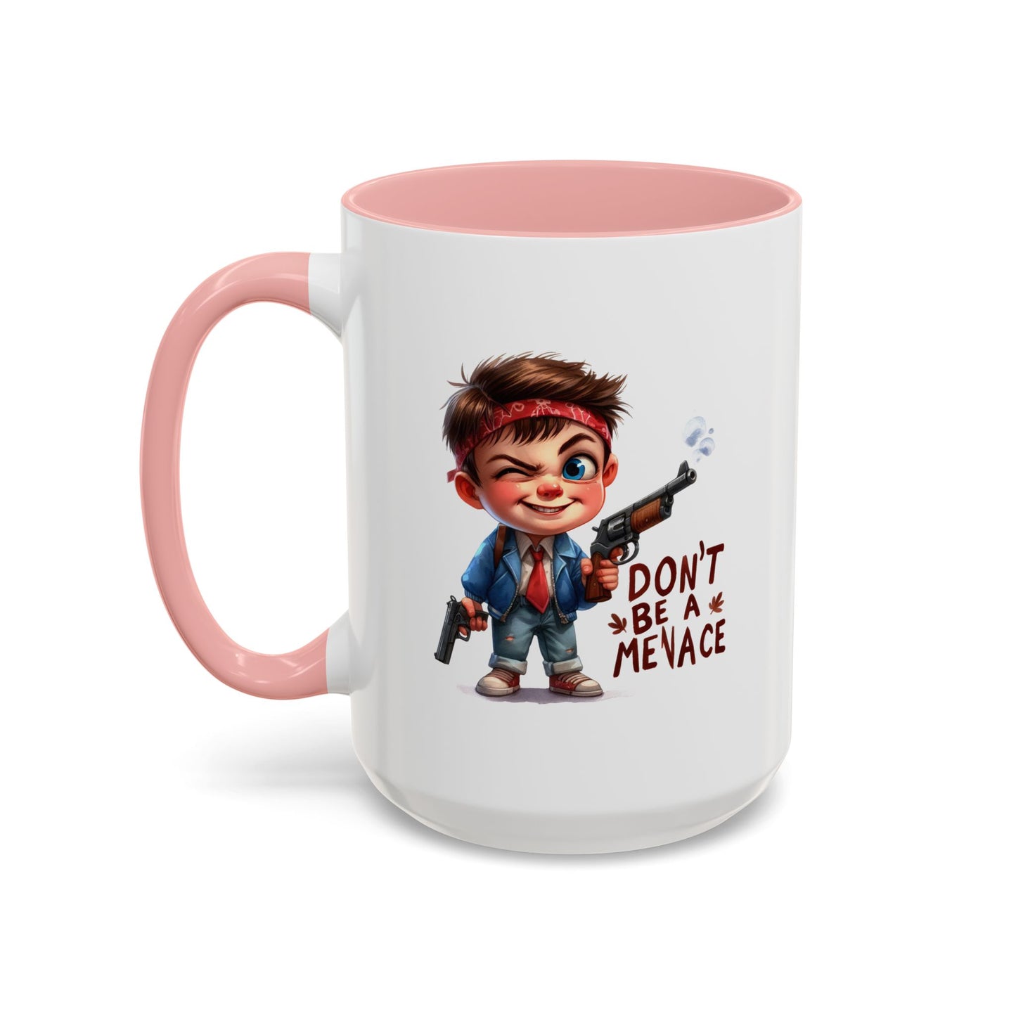 Humor Mug - Don't Be a Menace