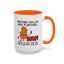 Humor Mug - Before You Go Any Further Stop!