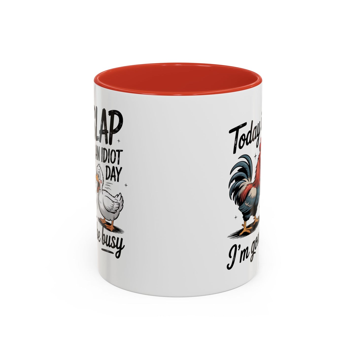 Humor Mug - Today is Slap An Idiot Day