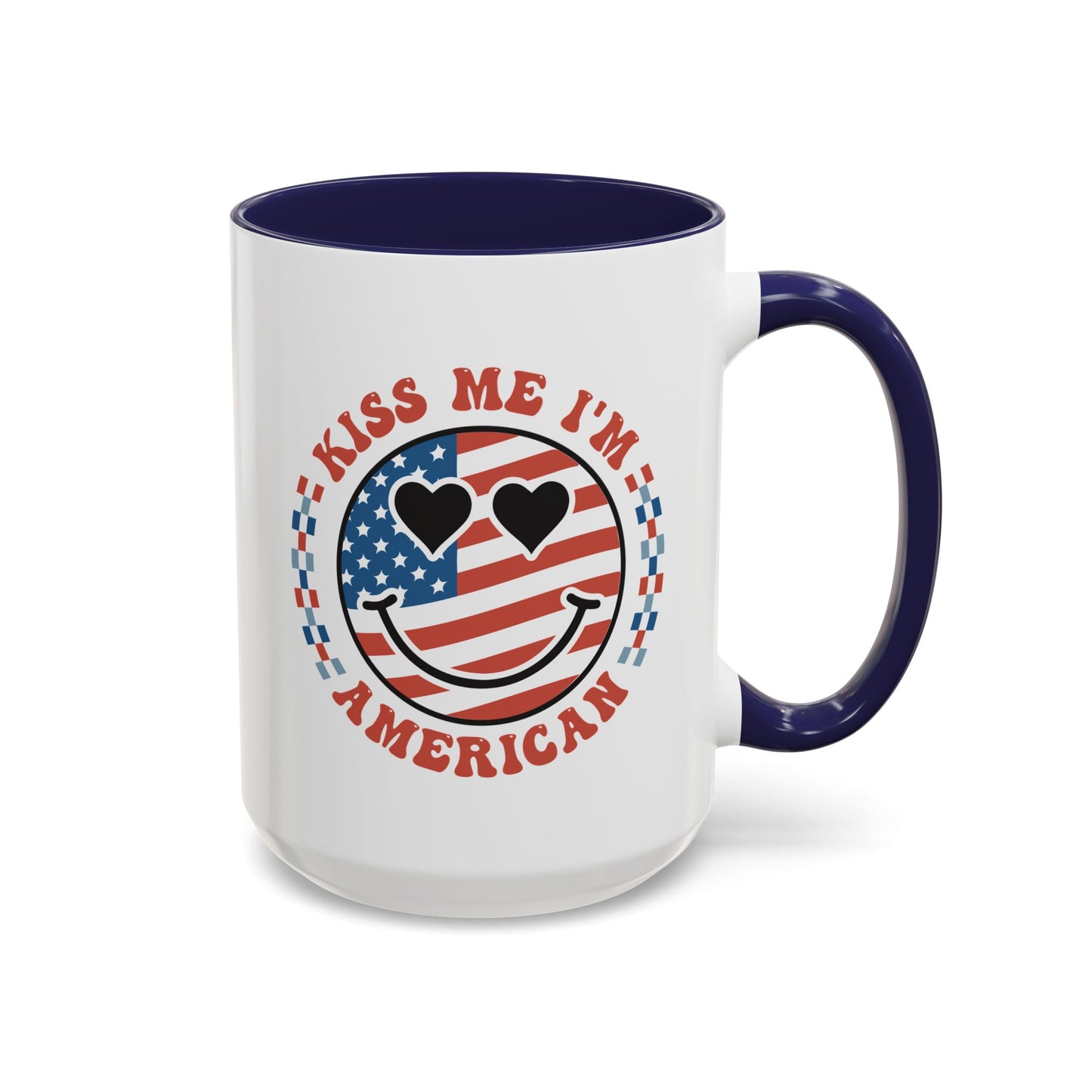 4th of July Mug - Kiss Me I'm American