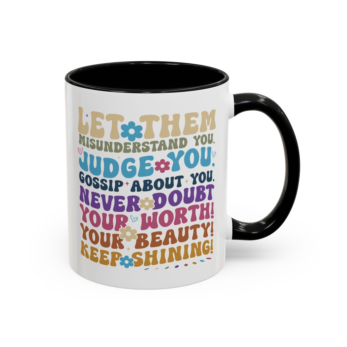 Motivation Mug - Let Them Misunderstand You