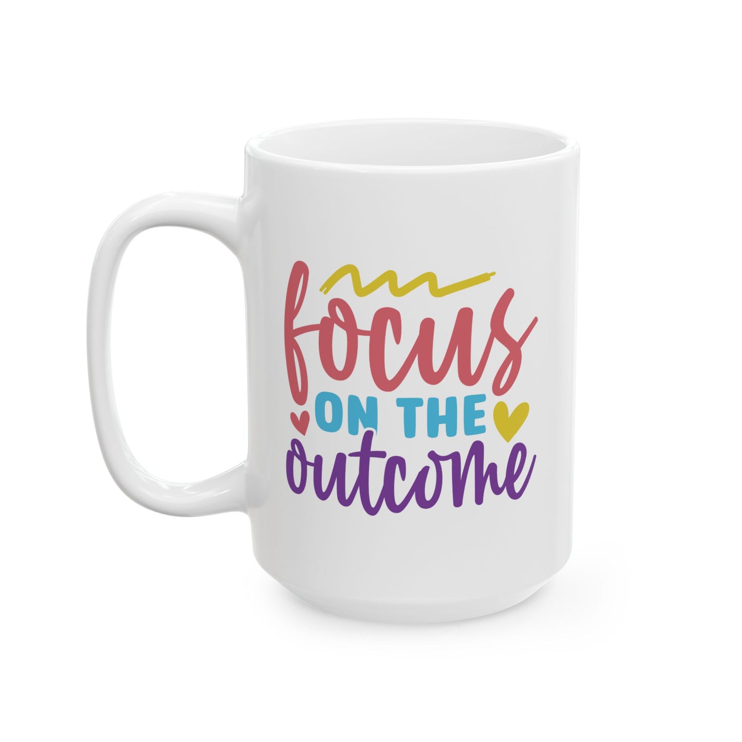 Motivation Mug - Focus On The Outcome