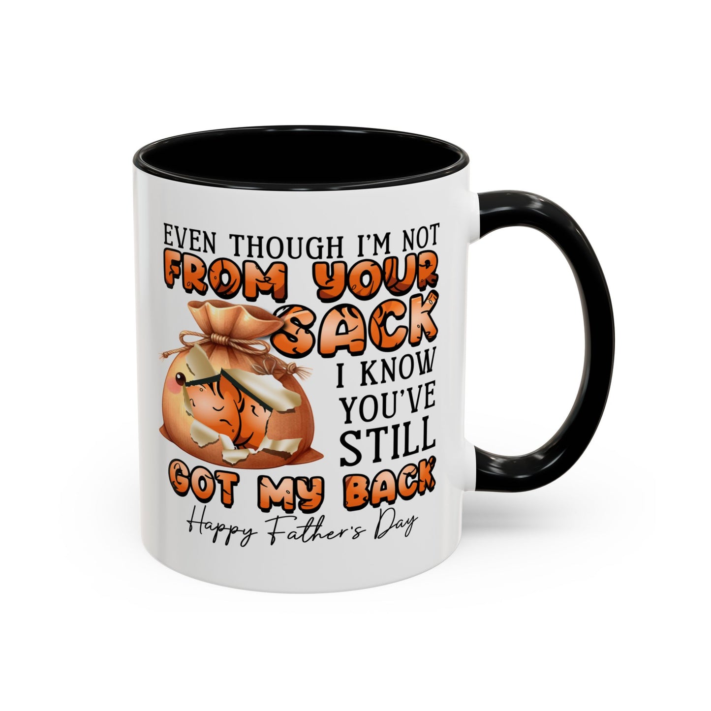 Father's Day Mug - Even Though I'm Not