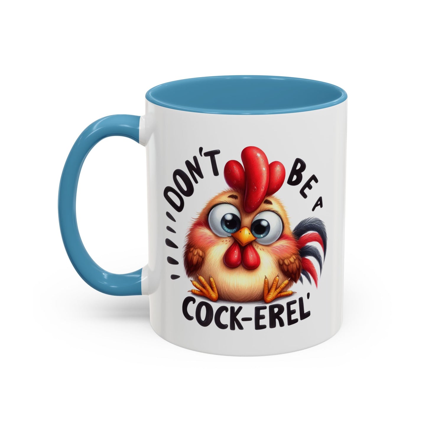 Humor Mug - Don't Be a Cock-erel