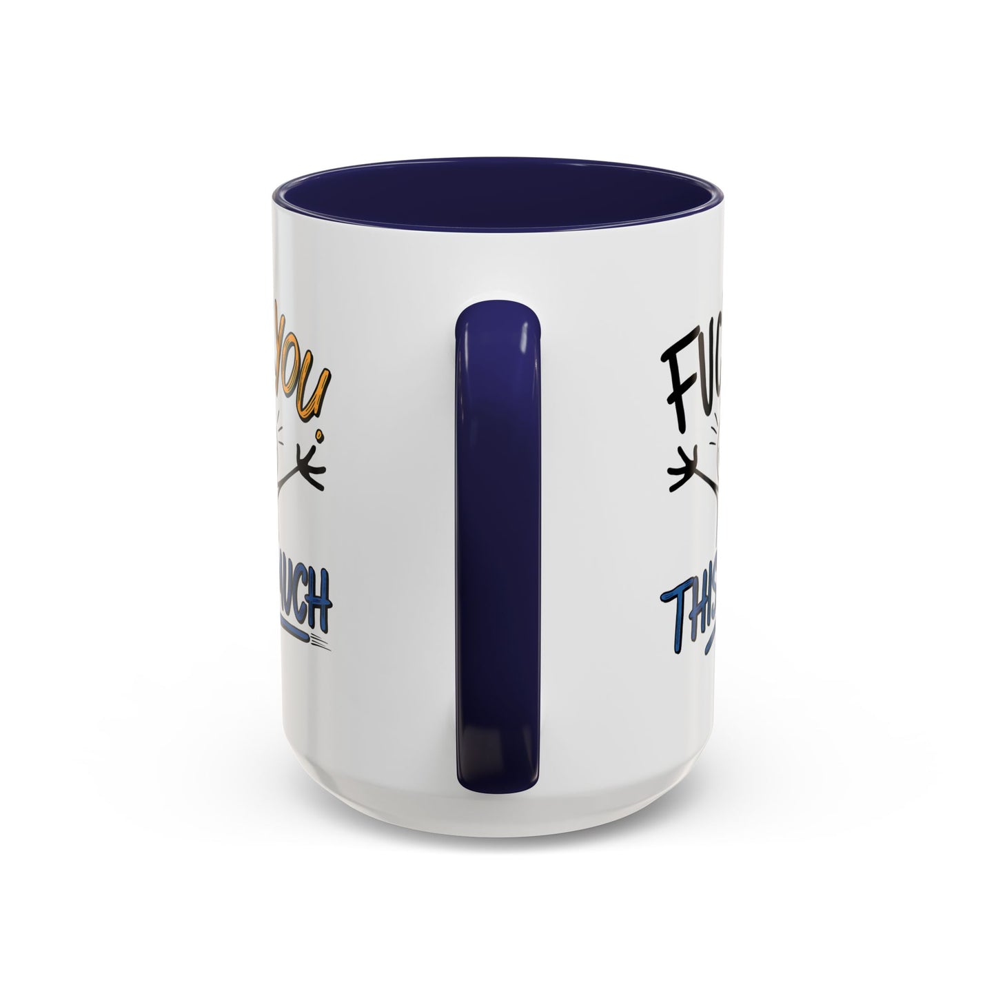 Adult Mug - Fuck you This Much