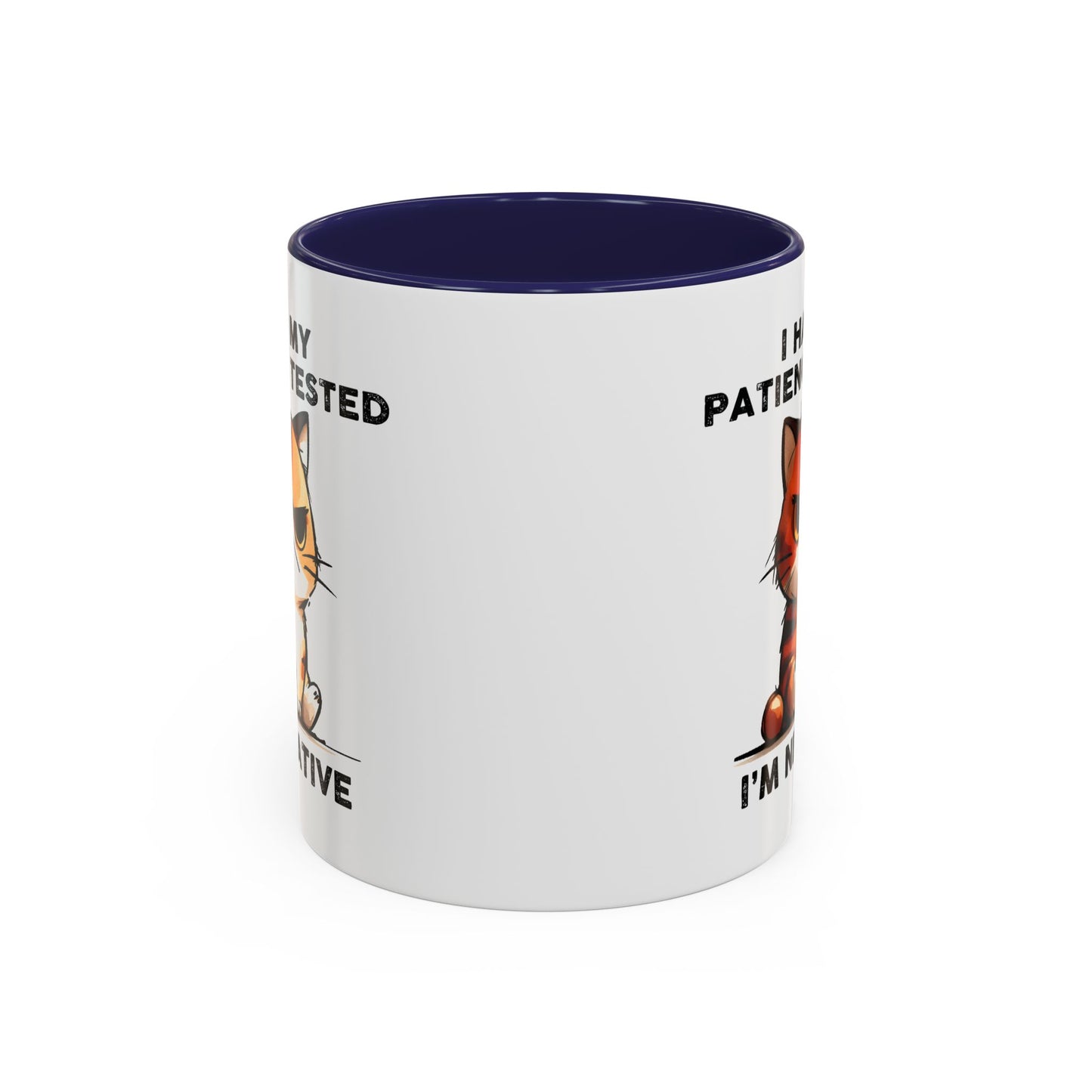 Humor Mug - I Had My Patience Tested Cat
