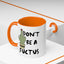 Adult Mug - Don't Be A Fuctus