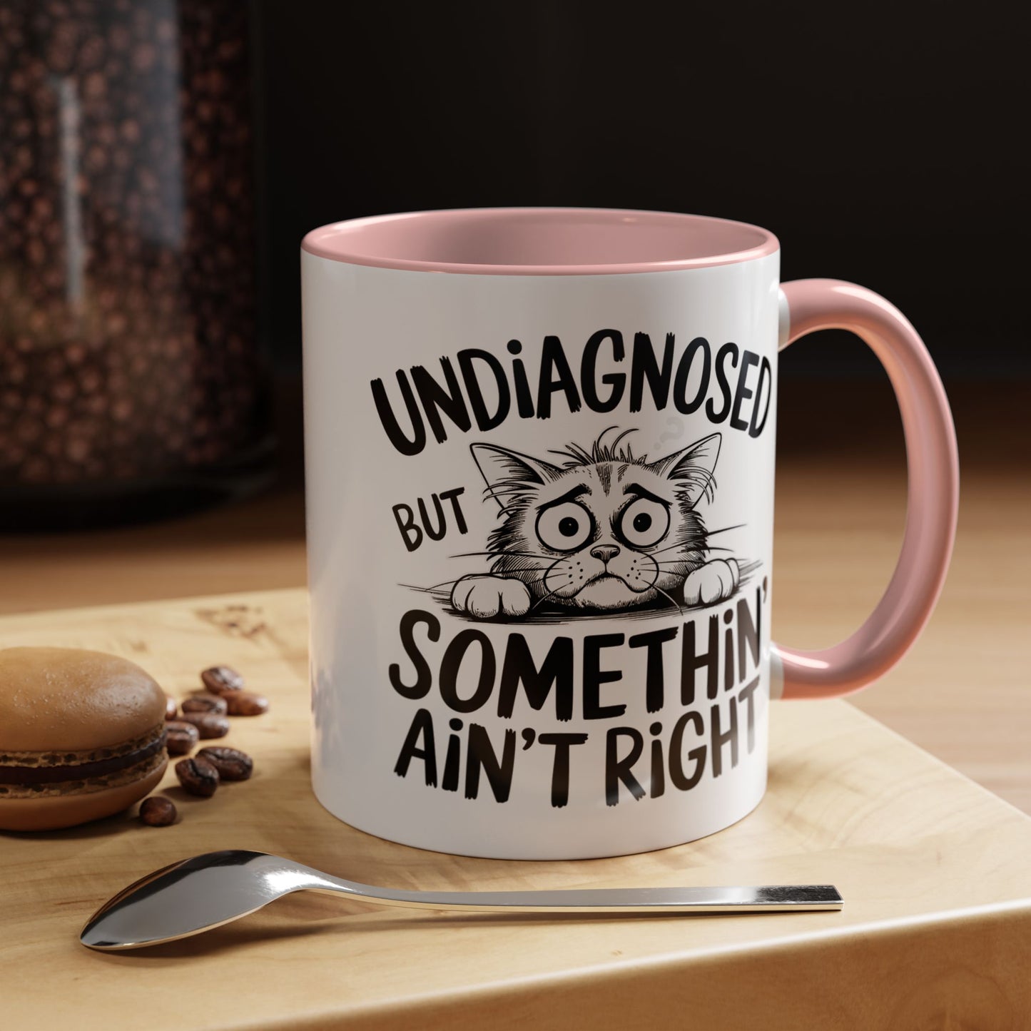 Animal Mug - Undiagnosed But Somethin' Ain't Right