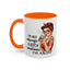 Humor Mug - I'm Not Always a Bitch