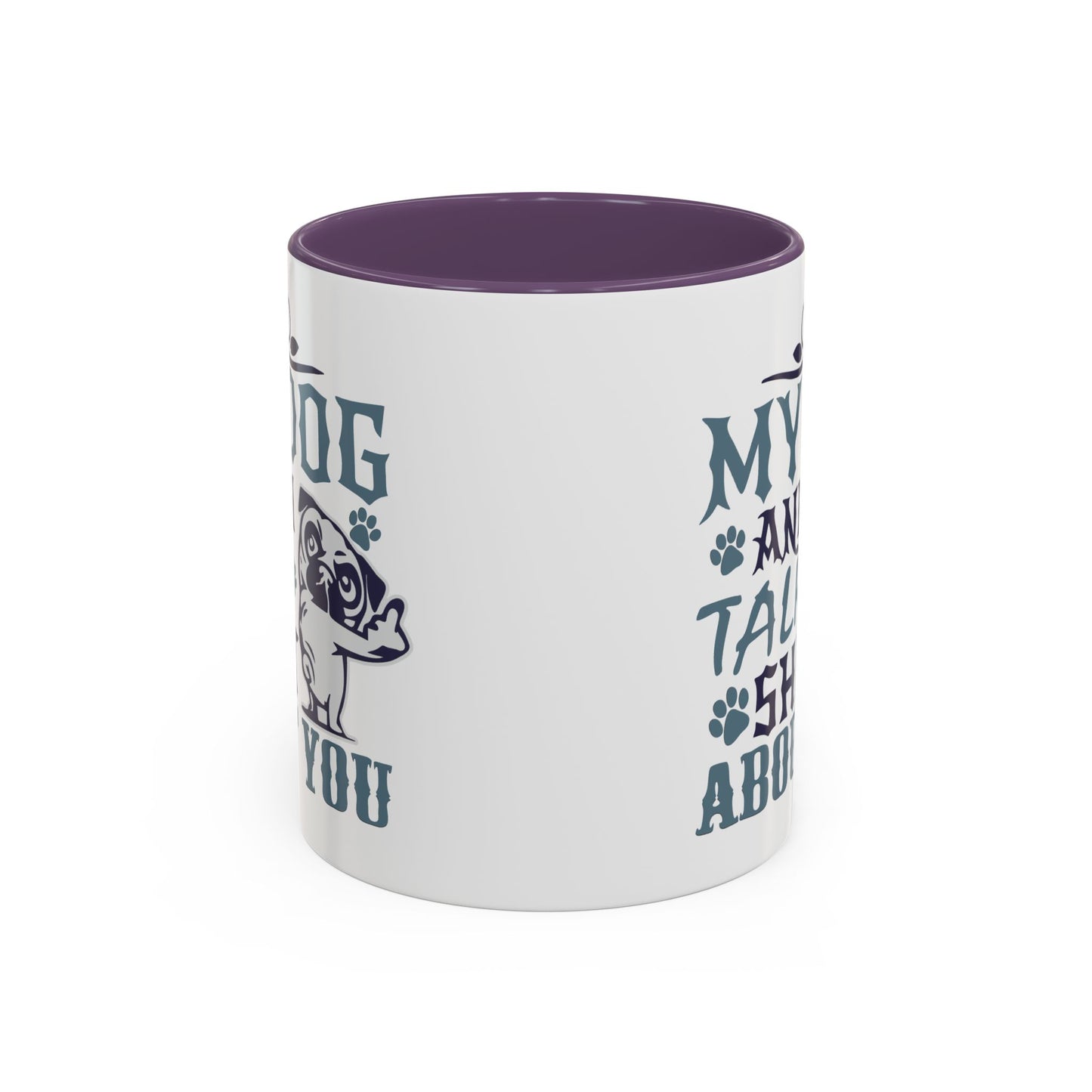 Humor Mug - My Dog and I