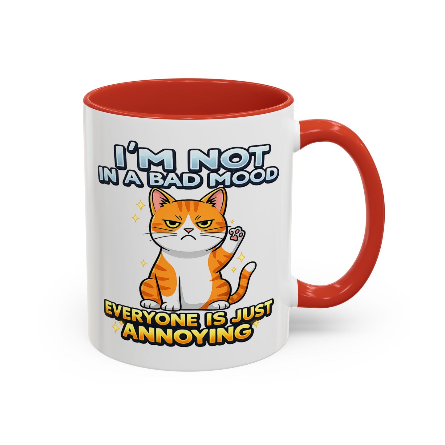 Humor Mug - I'm Not In A Bad Mood