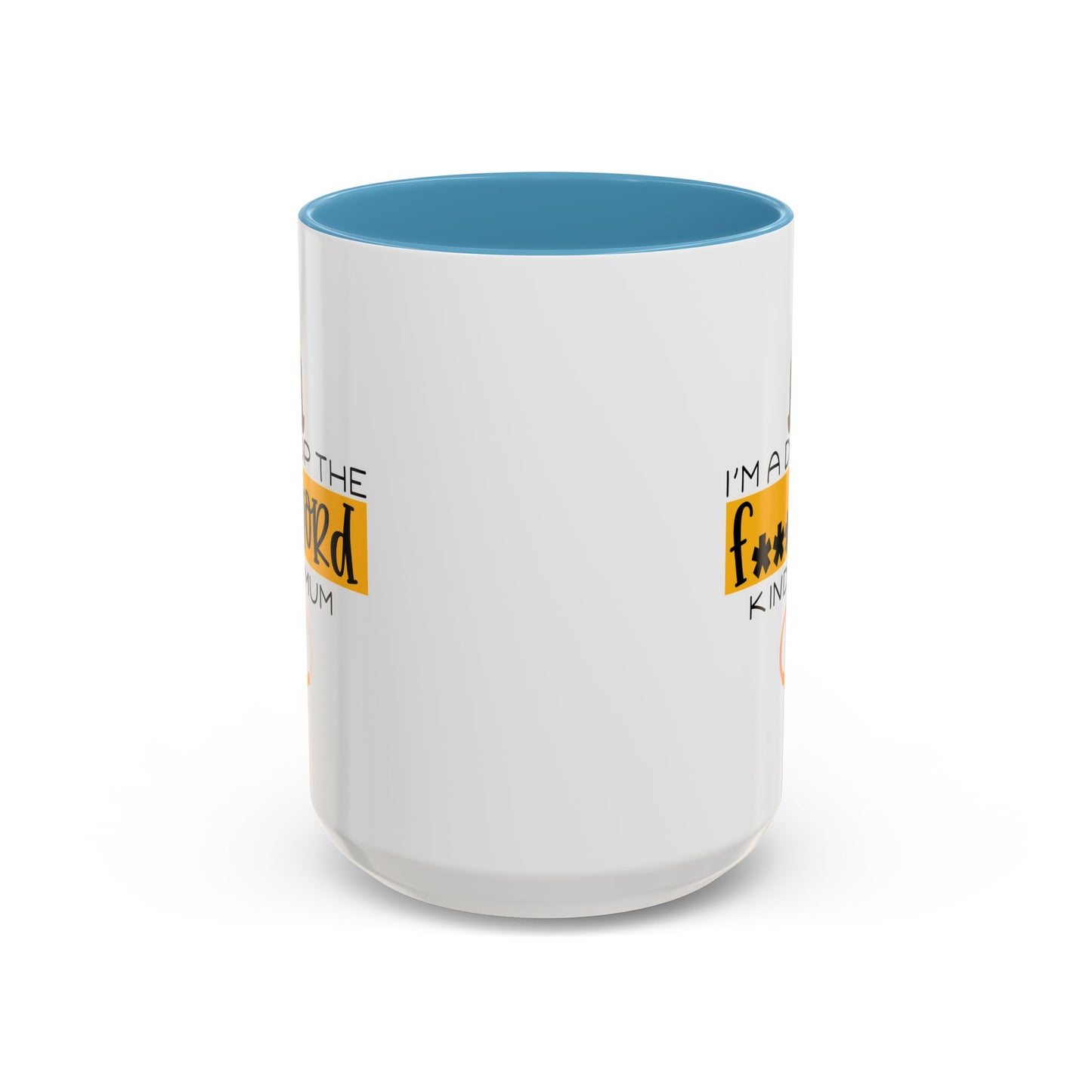 Adult Mug - I'm a Drop The F Word Kinda Mom