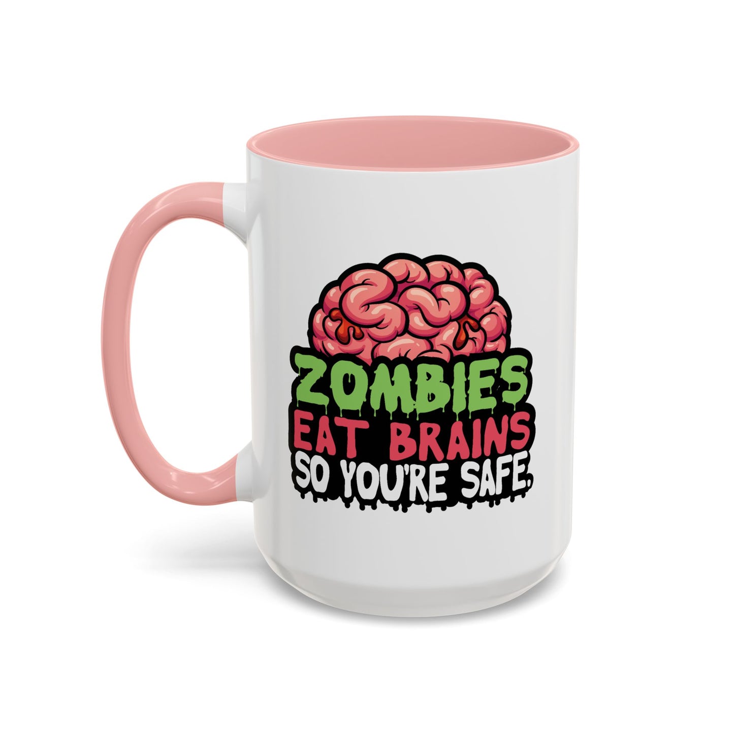 Humor Mug - Zombies Eat Brains