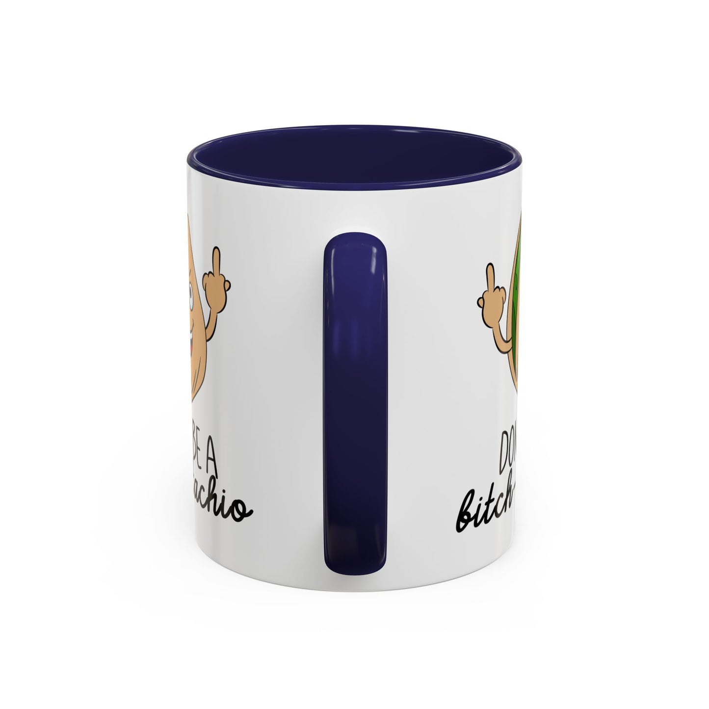 Adult Mug - Don't Be A Bitch-Stachio