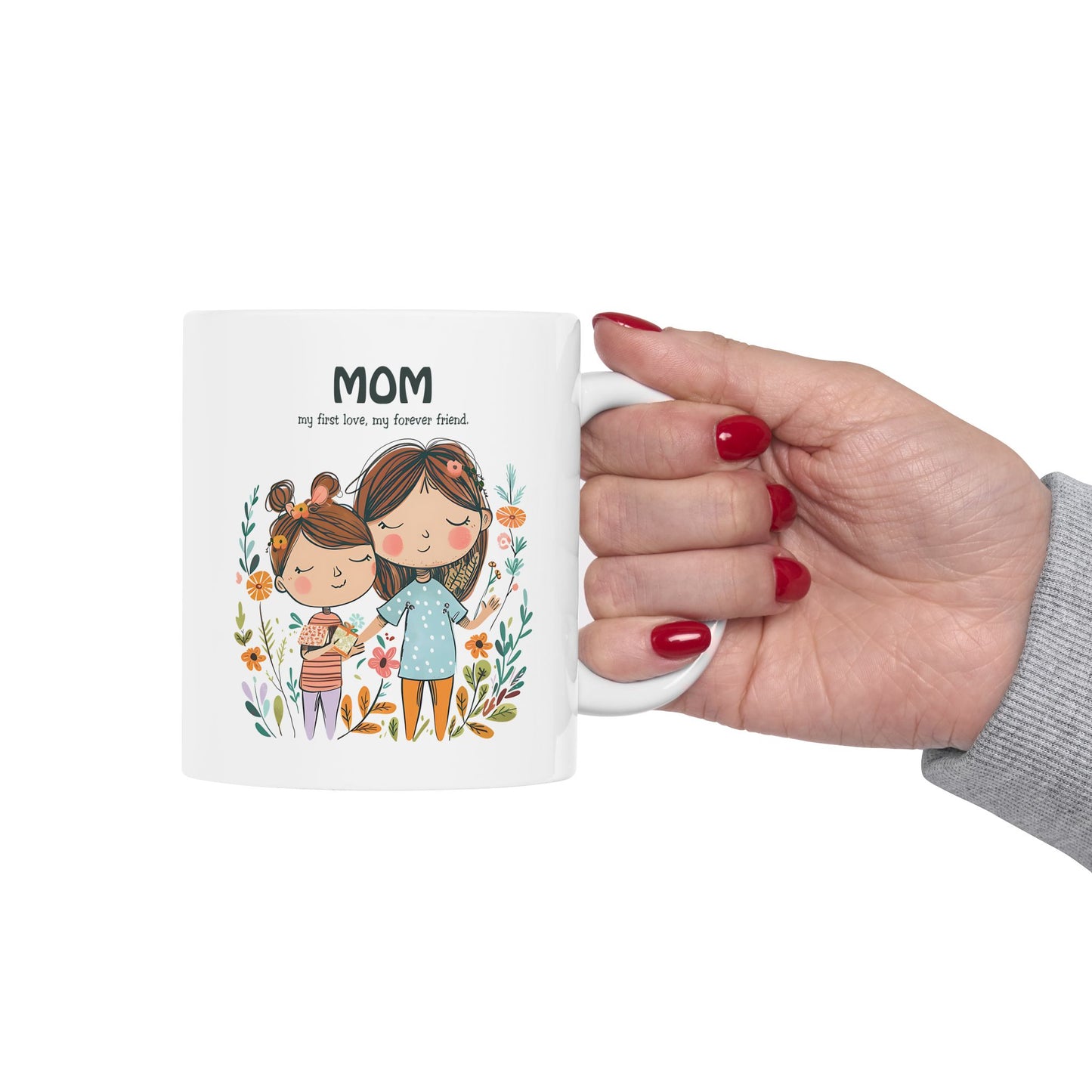 Mother's Day Mug - Mom My First Love