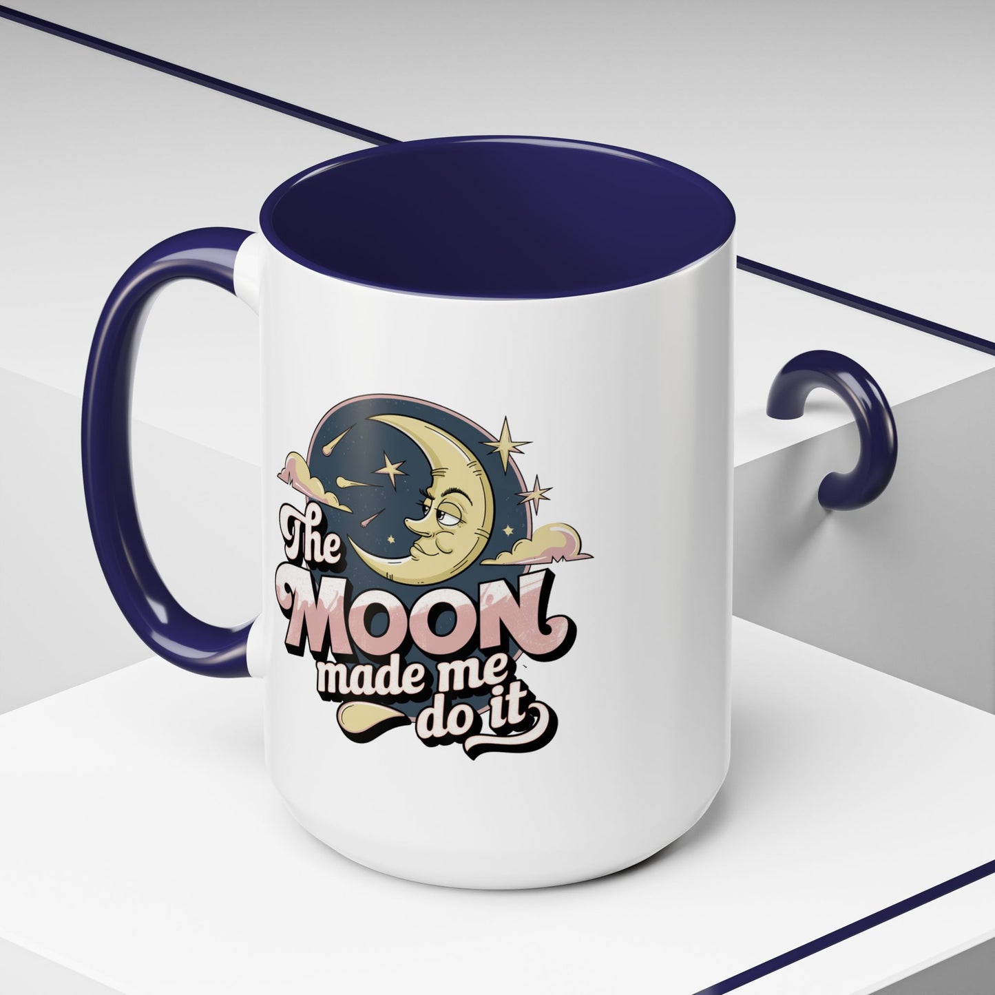 Humor Mug - The Moon Made Me Do It