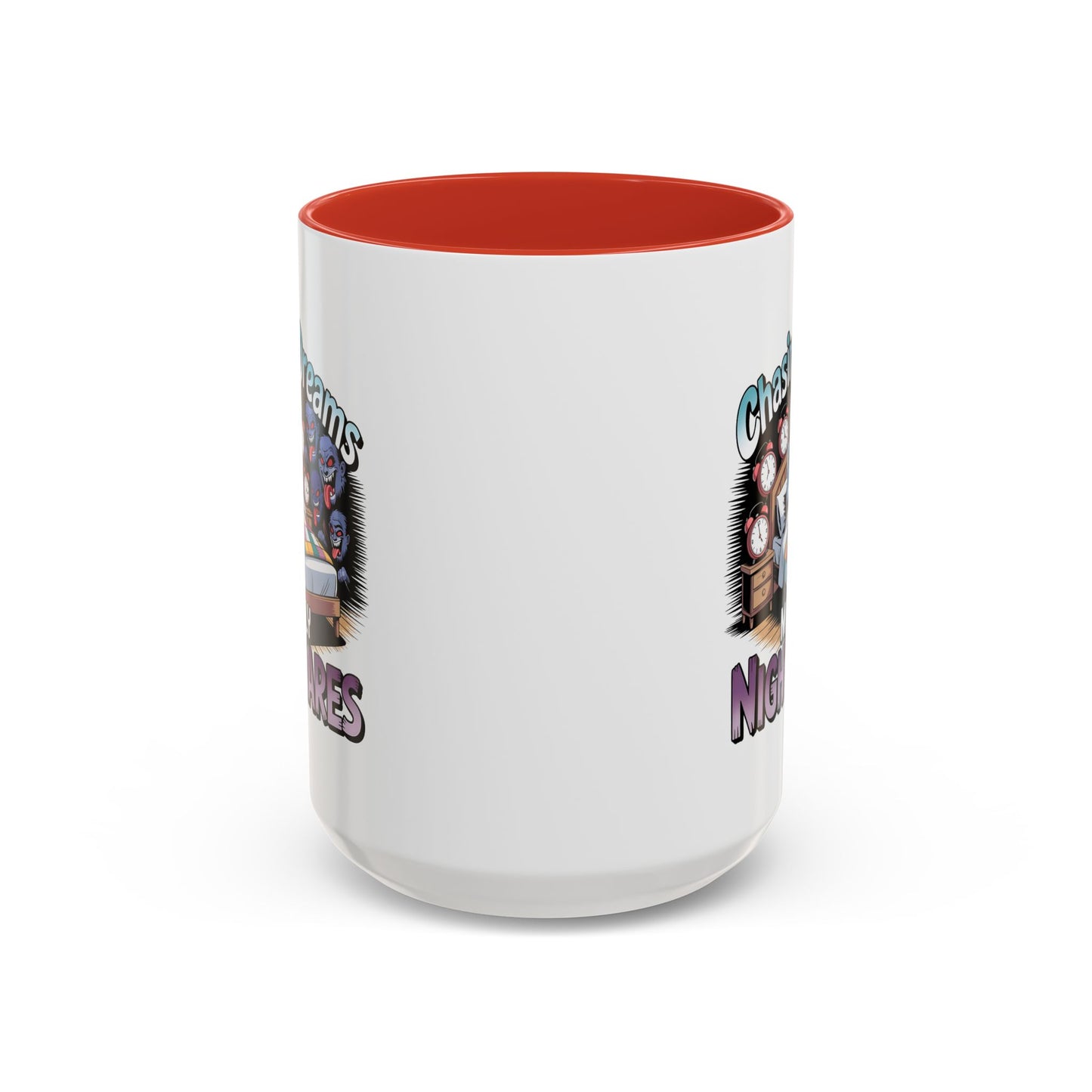 Humor Mug - Chasing Dreams Mostly Nightmares