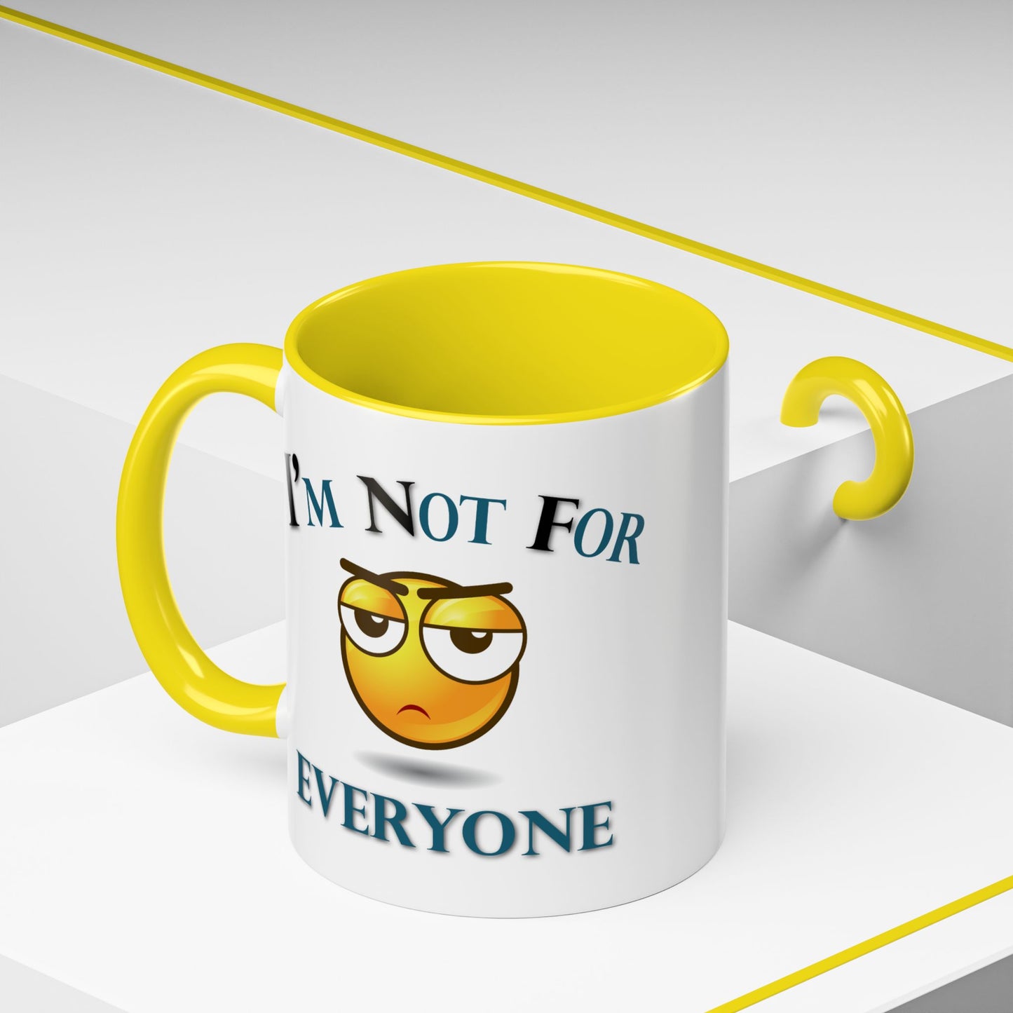 Humor Mug - I'm Not For Everyone