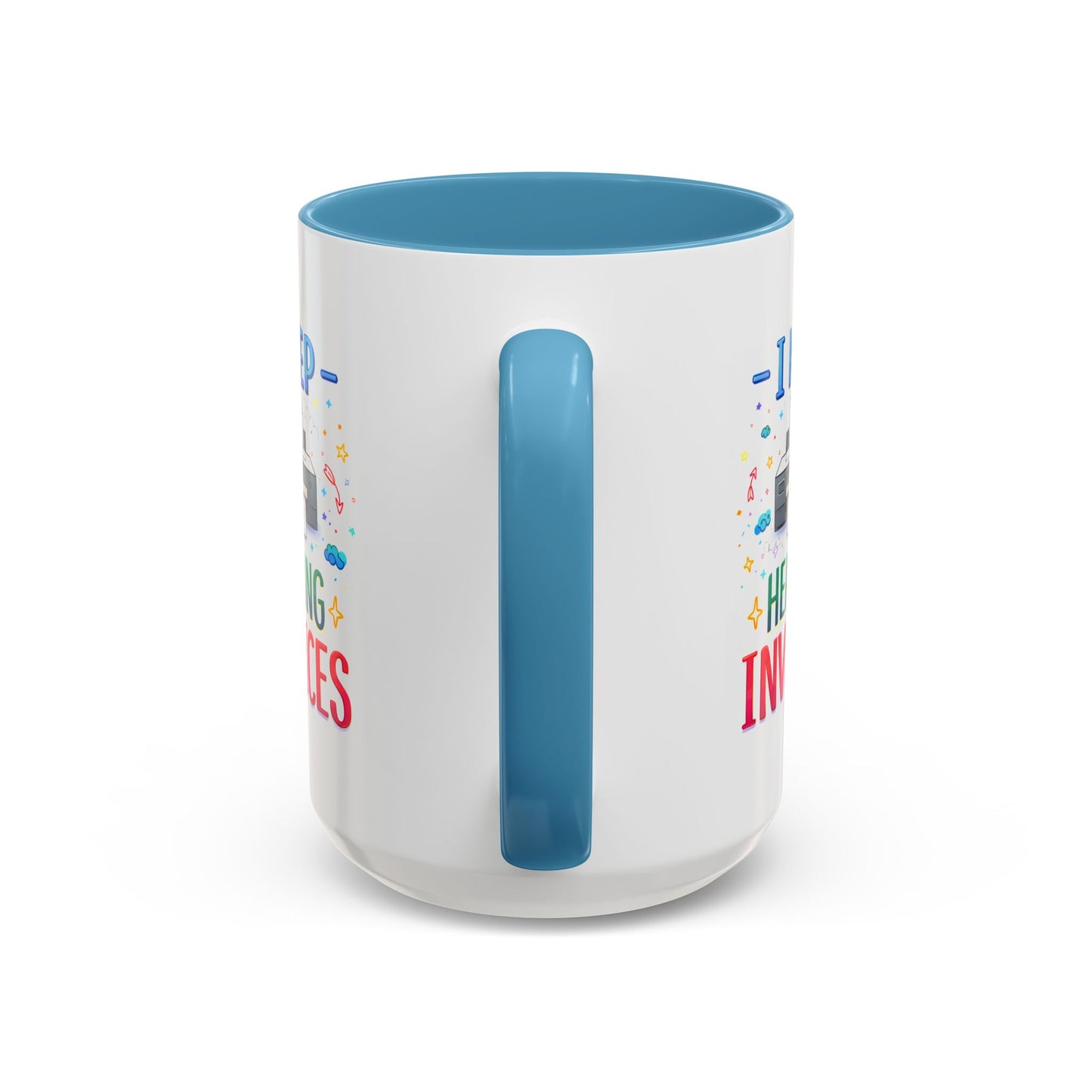 Office Mug - I Keep Hearing Invoices