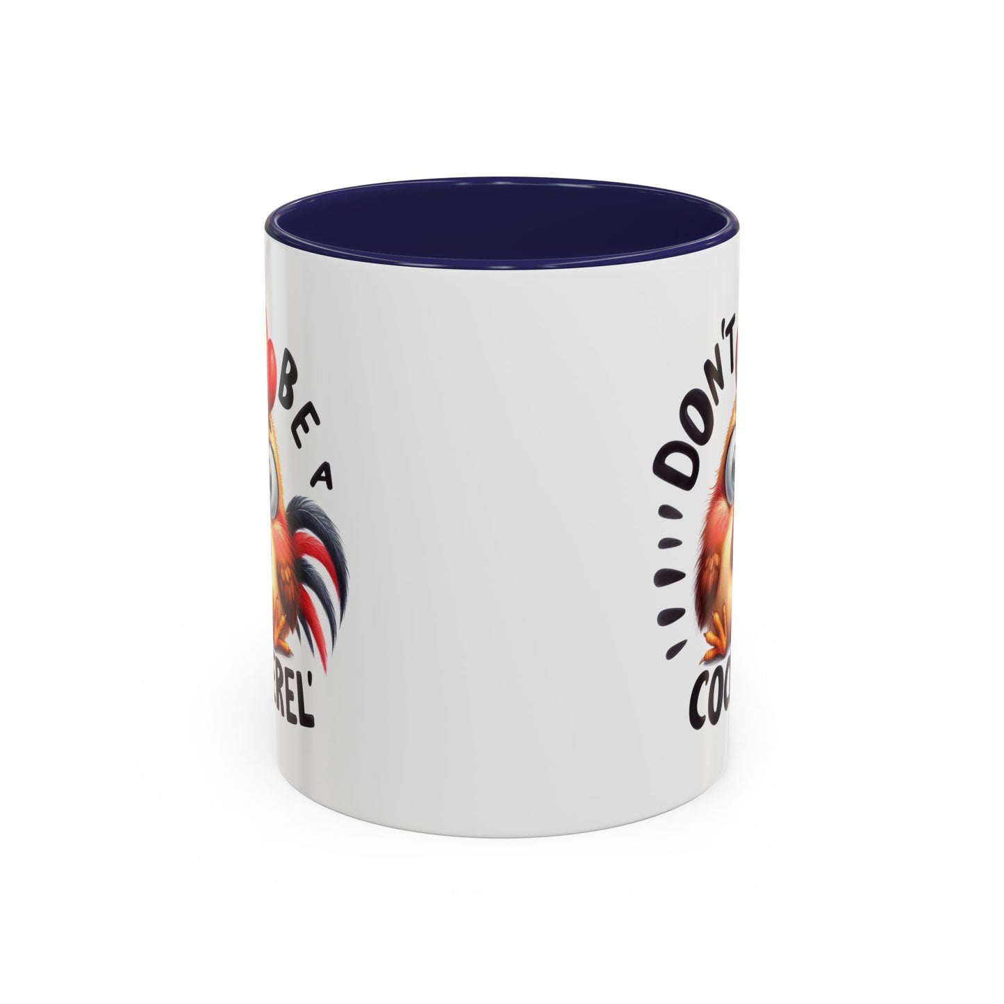 Humor Mug - Don't Be a Cock-erel