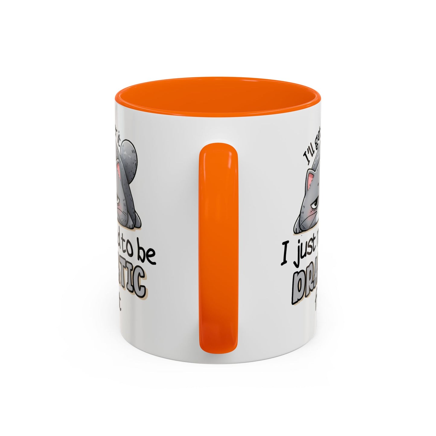 Humor Mug - I'll Get Over It Cat