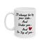 Anniversary Mug - I'll Always Be By Your Side