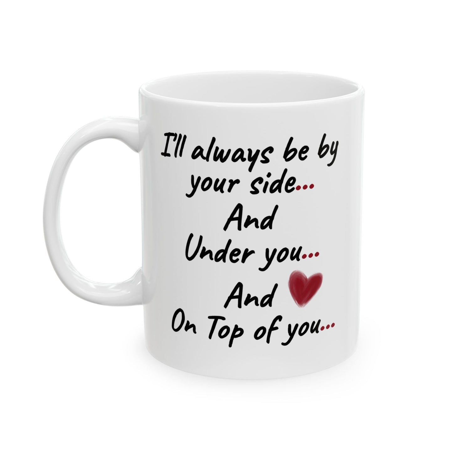 Anniversary Mug - I'll Always Be By Your Side