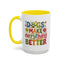 Animal Mug - Dogs Make Everything Better