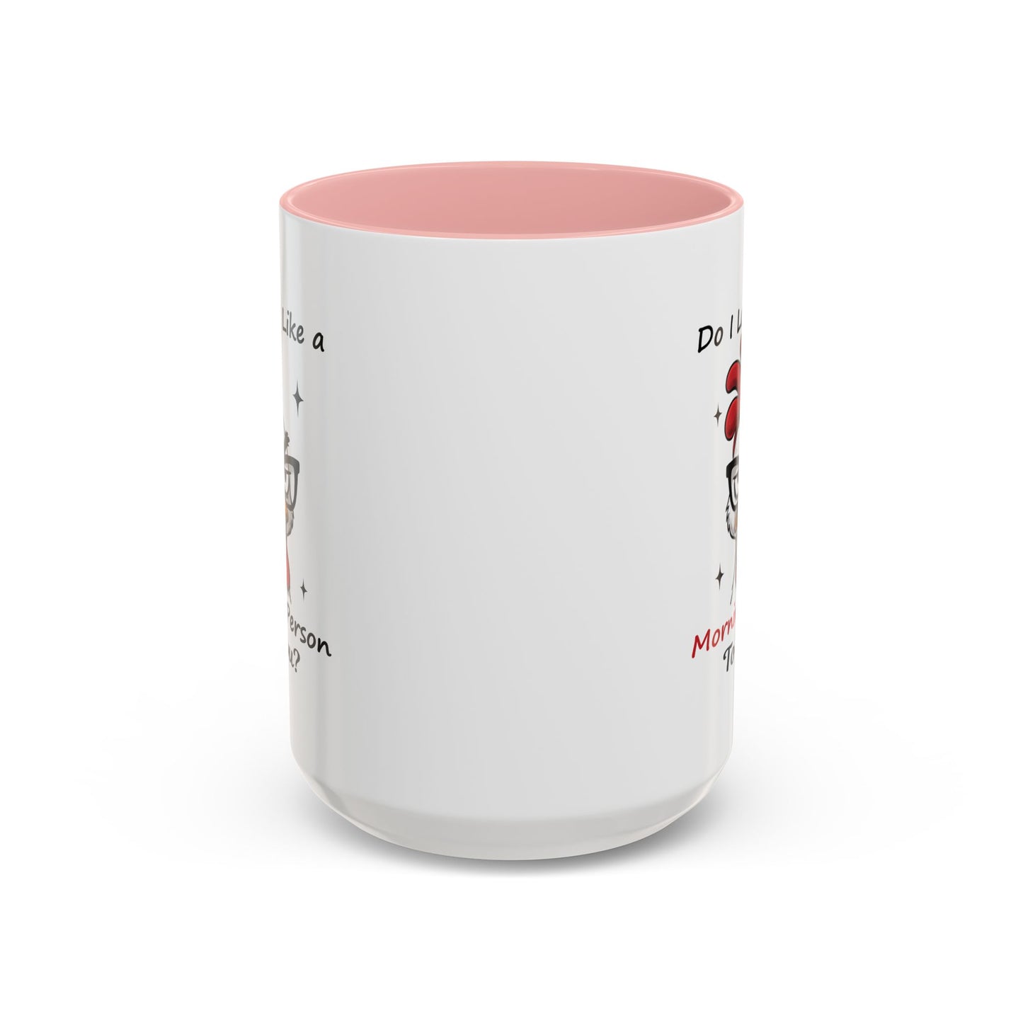 Humor Mug - Do I Look Like a Morning Person to You?