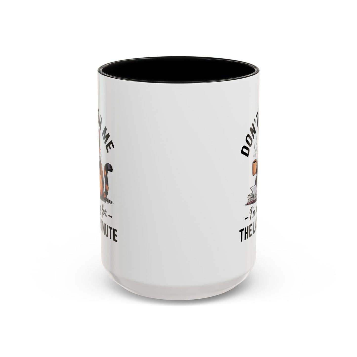 Humor Mug - Don't Rush Me Cat