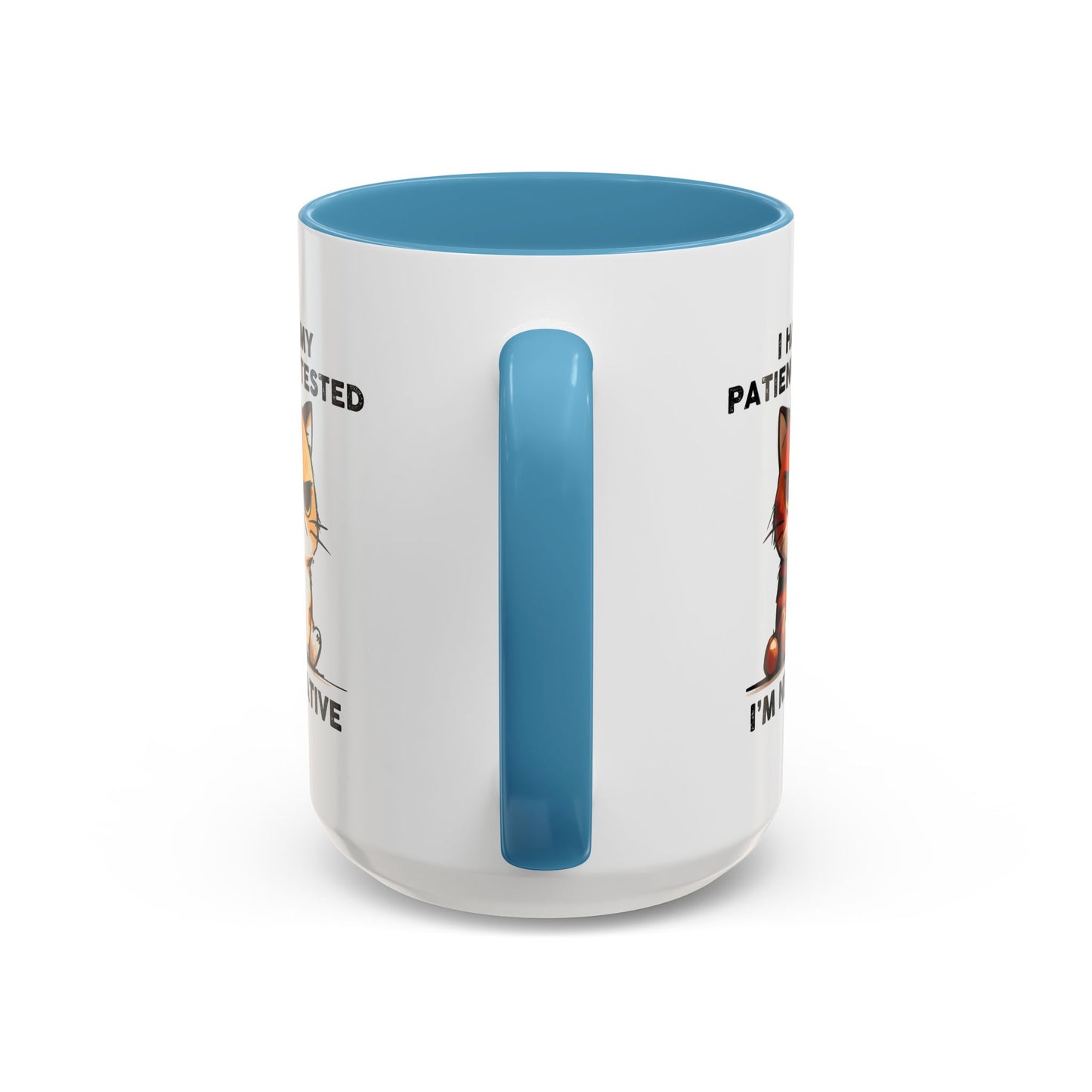 Humor Mug - I Had My Patience Tested Cat