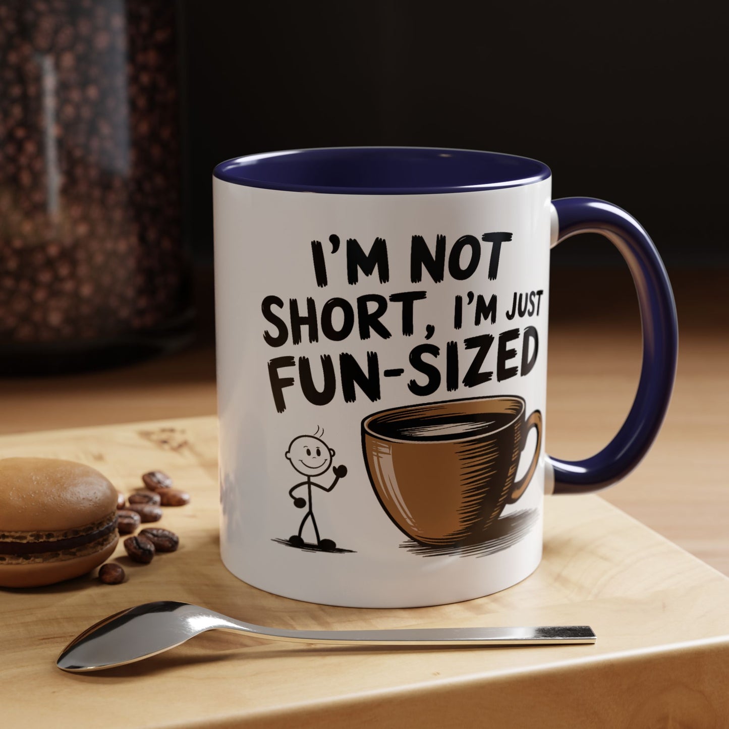 Humor Mug - I'm Not Short