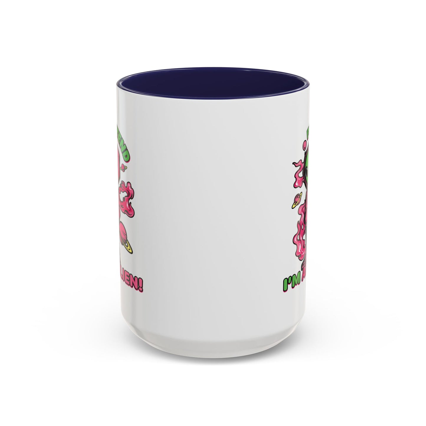 Alien Mug - Pretend I'm An Alien