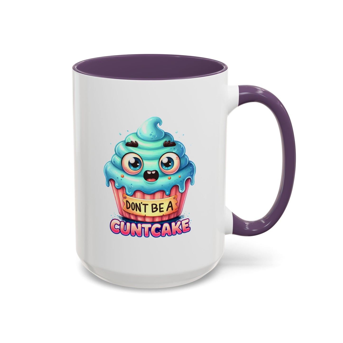 Humor Mug - Don't Be a Cuntcake