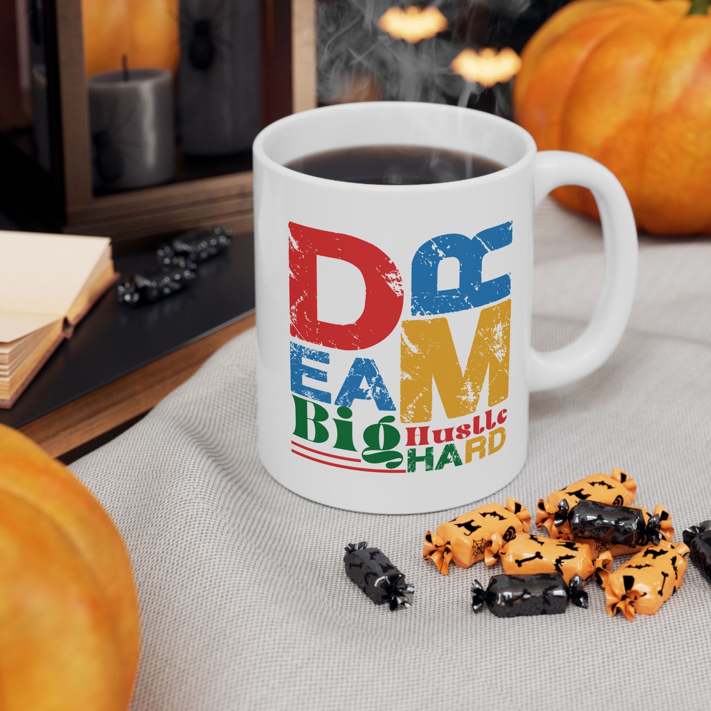 Motivation Mug - Dream Big Hustle Hard