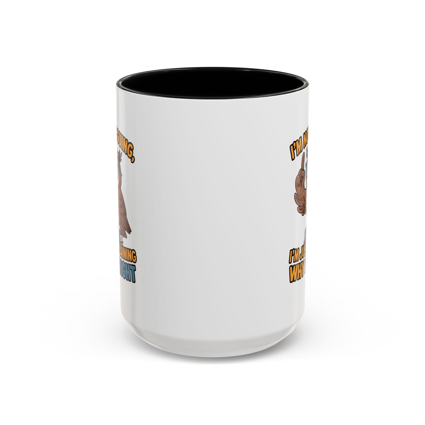 Office Mug - I'm Not Arguing