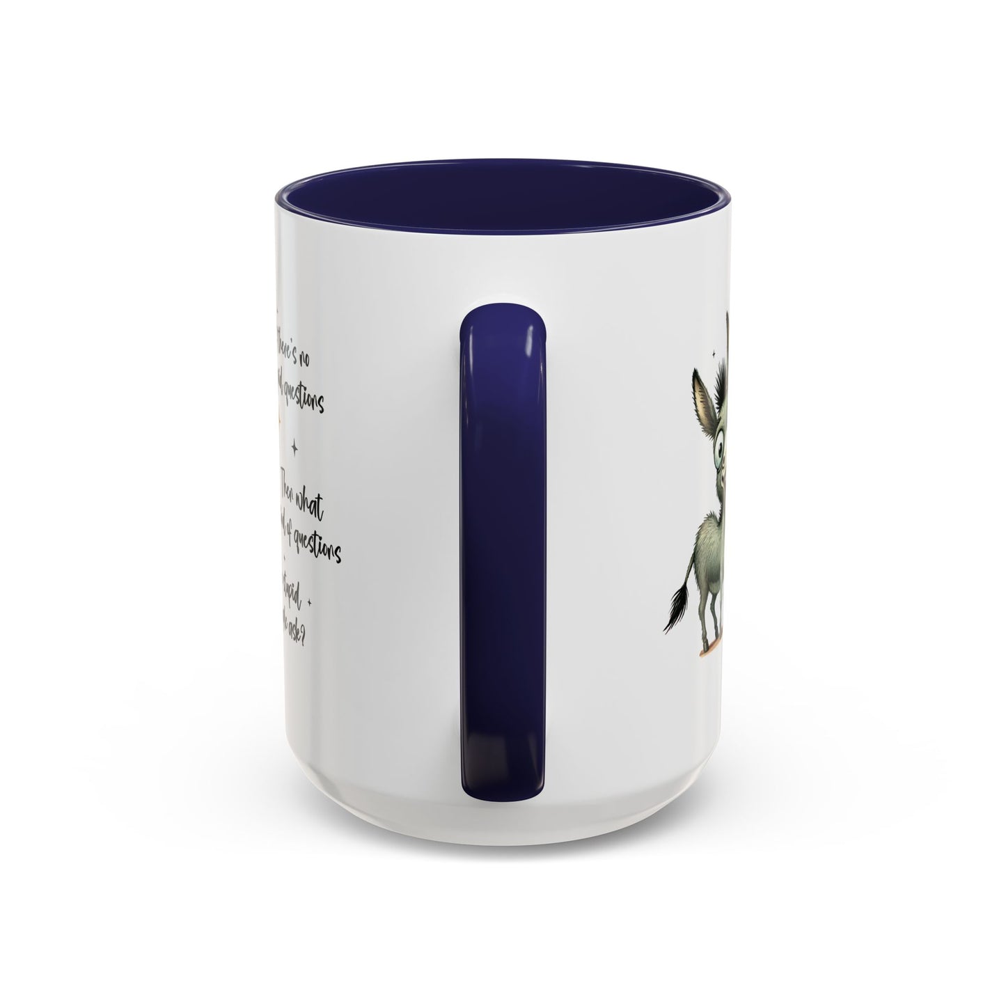 Humor Mug - If there are no stupid questions