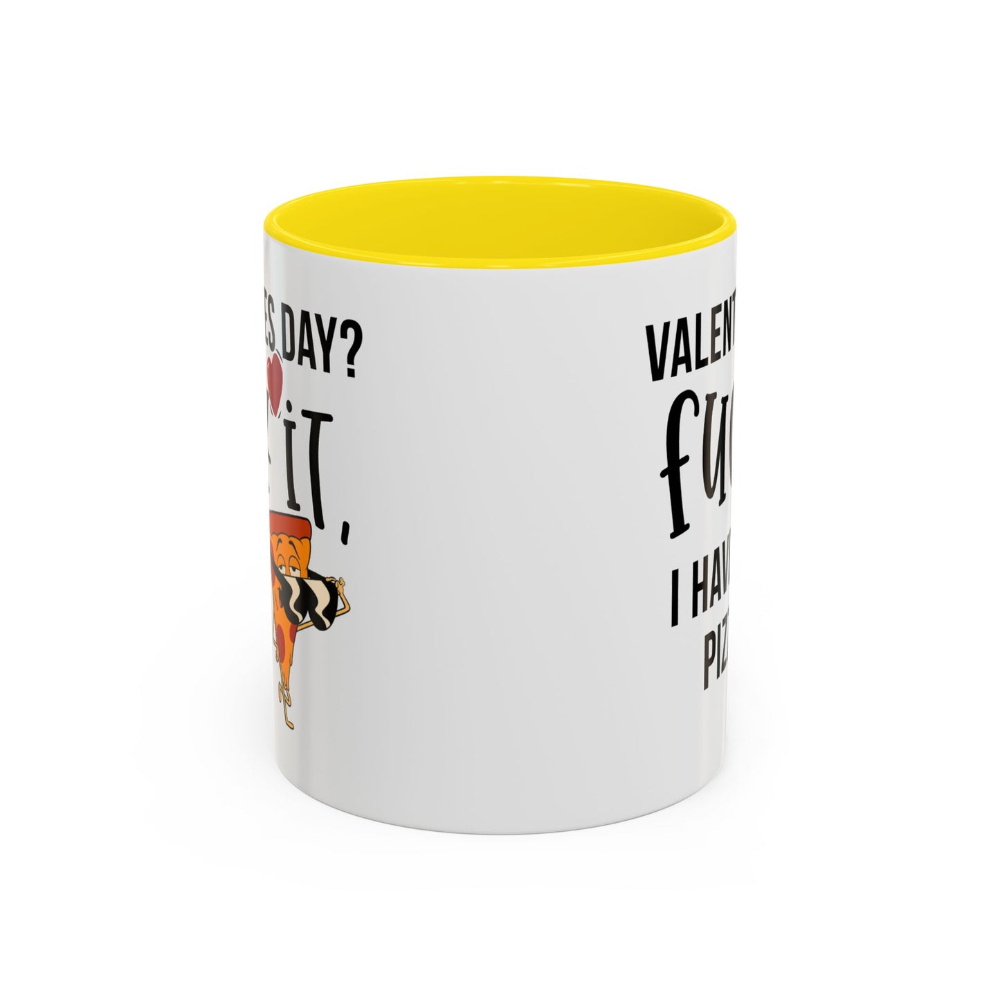 Adult Mug - Valentines Day Fuck It I Have Pizza