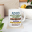 Humor Mug - ADHD Might Make Me
