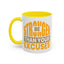 Motivation Mug - Be Stronger Than Your Excuses