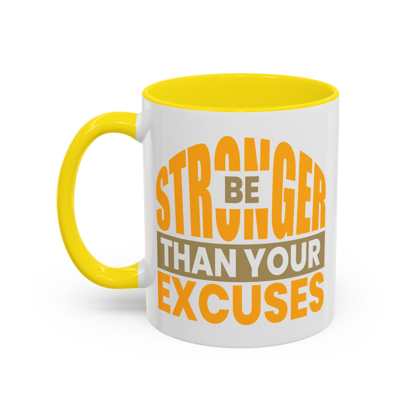 Motivation Mug - Be Stronger Than Your Excuses