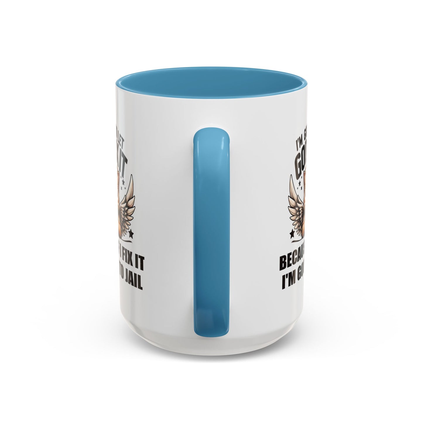 Humor Mug - I'm Going to Let God Fix It