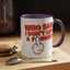 Adult Mug - Who Said I Don't Lift a Finger