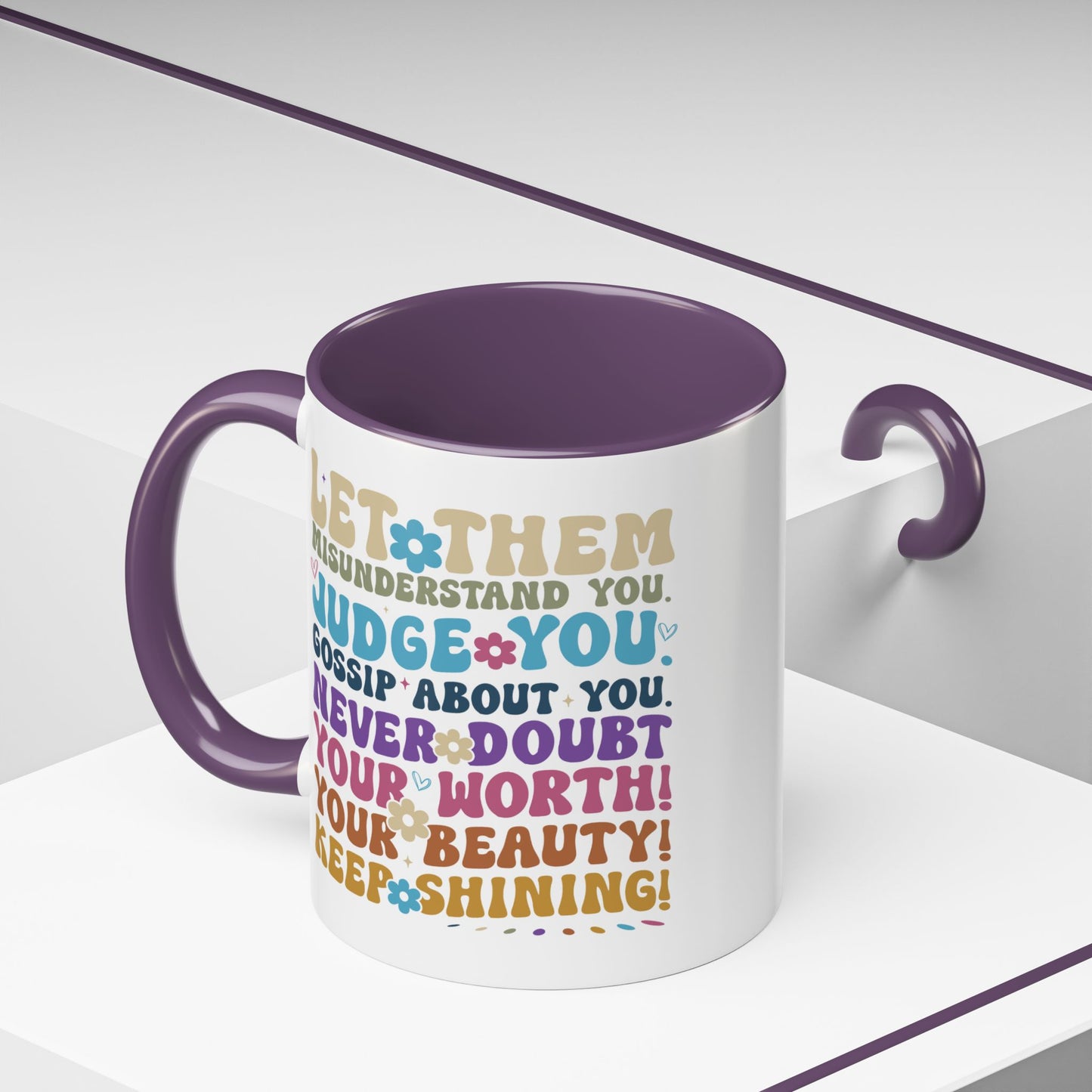 Motivation Mug - Let Them Misunderstand You