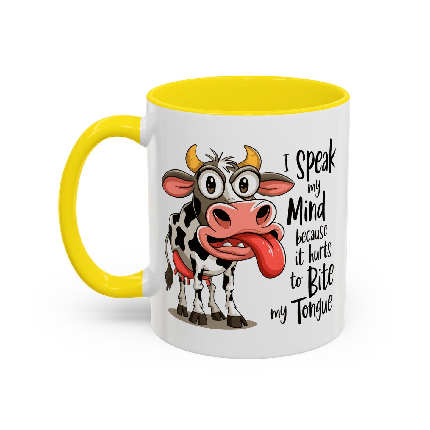 Humor Mug - I Speak My Mind