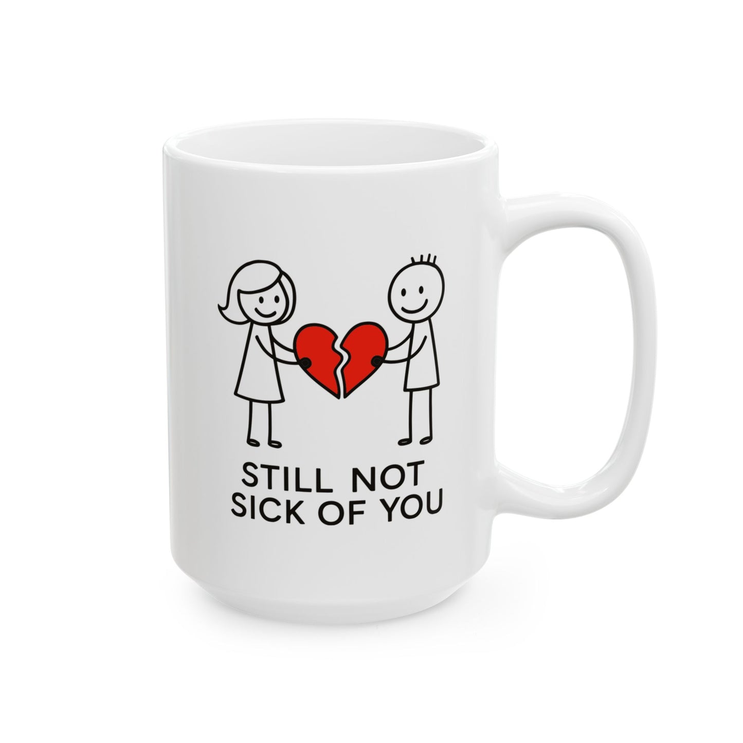 Anniversary Mug - Still Not Sick Of You